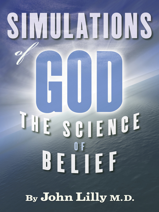 Title details for Simulations of God by John Lilly - Available